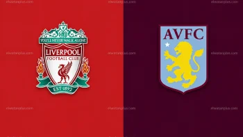 موعد مباراة ليفربول واستون فيلا في الدوري الانجليزي 2026 والقناة الناقلة بث مباشر ليفربول