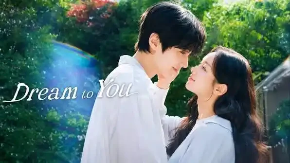 مواعيد عرض المسلسل الكوري أحلم بك Dream to You والقنوات الناقلة وقصة العمل كاملة